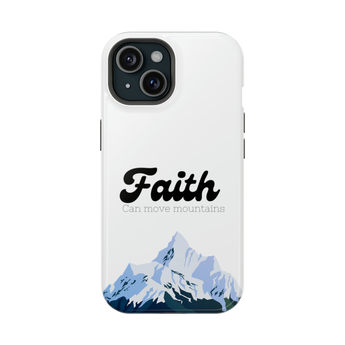 Faith can move mountains Impact-Resistant Cases