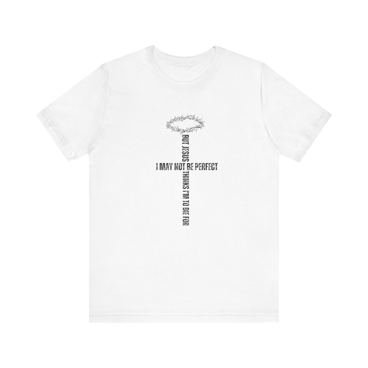 I may not be perfect graphic tee