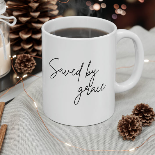 Saved by grace 11oz Ceramic Mug