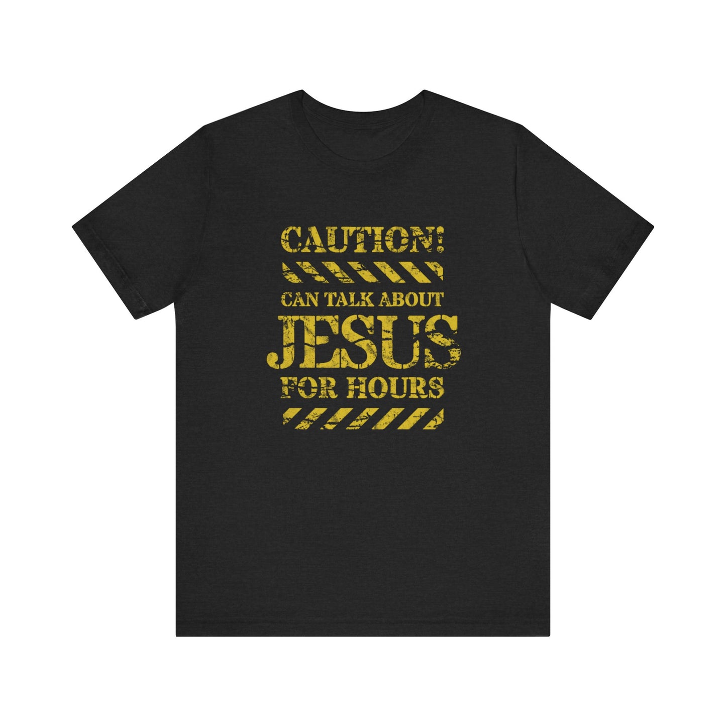 Caution can talk about Jesus for hours graphic tee