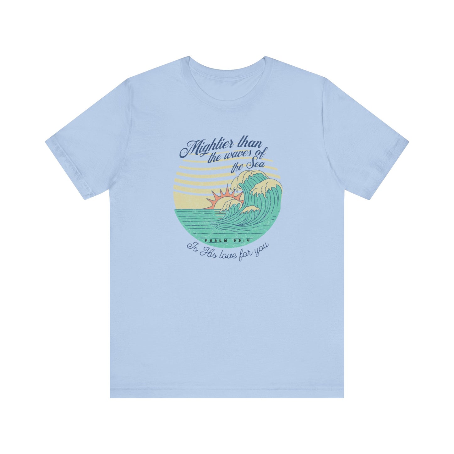 Mightier than the waves of the sea graphic tee