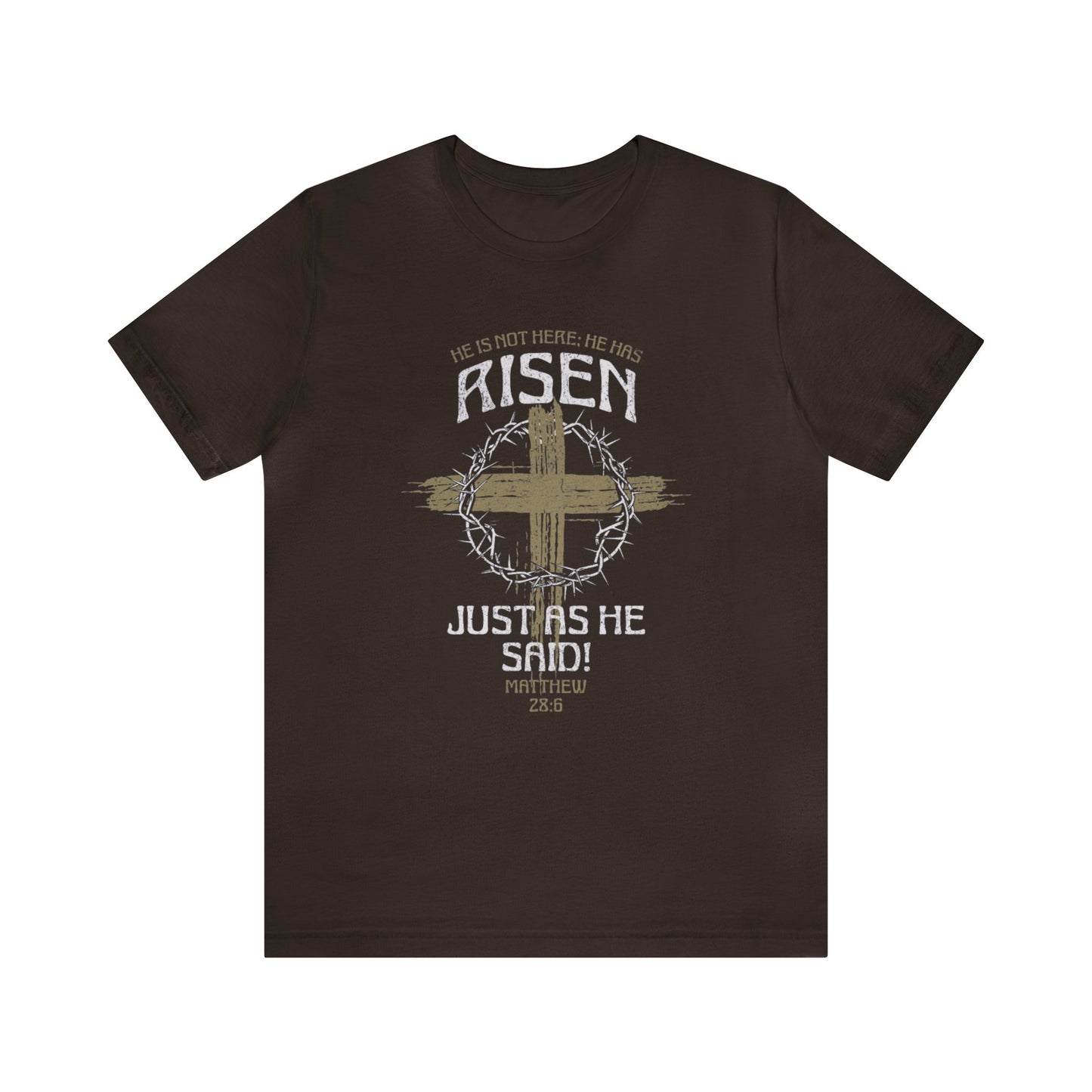 He has risen just like He said graphic tee