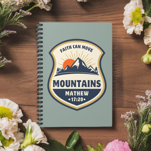 Faith can move mountains spiral notebook